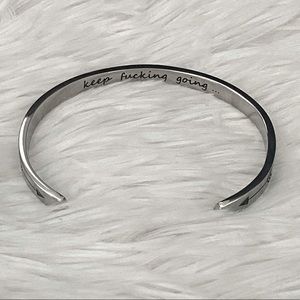 Inspirational Cuff Bracelet “keep Fu*cking going”